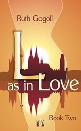 L as in Love (Book Two) - Ruth Gogoll - 9783956091803