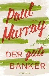 Der gute Banker - Paul Murray - 9783956141508