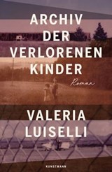 Archiv der verlorenen Kinder - Valeria Luiselli - 9783956143366