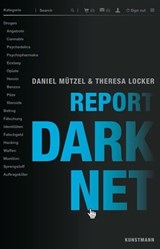 Report Darknet - Theresa Locker ; Daniel Mützel - 9783956144189