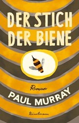 Der Stich der Biene - Paul Murray - 9783956145919