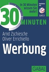30 Minuten Werbung - Arnd Zschiesche ; Oliver Errichiello - 9783956230721