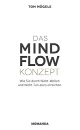 Das MINDFLOW Konzept - Tom Mögele - 9783956280108