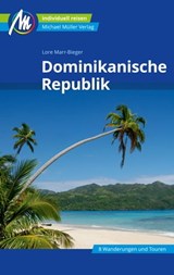 Dominikanische Republik Reiseführer Michael Müller Verlag - Lore Marr-Bieger - 9783956548369