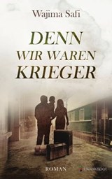 Denn wir waren Krieger - Wajima Safi - 9783956691157