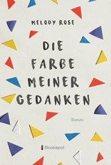 Die Farbe meiner Gedanken - Melody Rose - 9783956691775