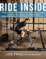 Ride Inside: Trainingshandbuch Indoorcycling - Joe Friel ; Jim Rutberg - 9783957260567
