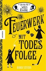 Feuerwerk mit Todesfolge - Robin Stevens - 9783957285980
