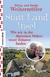 Statt Land Insel - Silvia Weihermüller ; Guido Weihermüller - 9783957287960