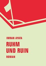 Ruhm und Ruin - Imran Ayata - 9783957321367