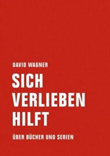 Sich verlieben hilft - David Wagner - 9783957321800