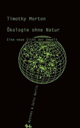 Ökologie ohne Natur - Timothy Morton - 9783957573070