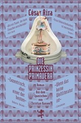 Die Prinzessin Primavera - César Aira - 9783957574909
