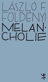 Melancholie - László F. Földényi - 9783957578969