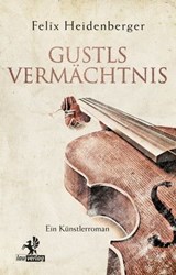 Gustls Vermächtnis - Felix Heidenberger - 9783957681669