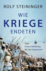 Wie Kriege endeten - Rolf Steininger - 9783957682864