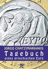 Tagebuch eines griechischen Euro - Jorgo Chatzimarkakis - 9783957710741