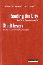 Reading the City ? Developing Urban Hermeneutics / Stadt lesen ? Beiträge zu einer urbanen Hermeneutik