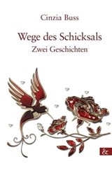 Wege des Schicksals - Cinzia Buss - 9783957801647