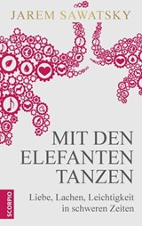 Mit den Elefanten tanzen - Jarem Sawatsky - 9783958032705