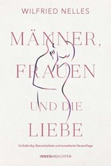 Männer, Frauen und die Liebe - Dr. Wilfried Nelles - 9783958035935