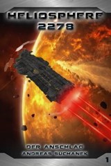 Heliosphere 2278: Der Anschlag - Andreas Suchanek - 9783958344631