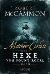 MATTHEW CORBETT und die Hexe von Fount Royal (Band 2) - Robert McCammon - 9783958352315