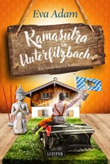 KAMASUTRA IN UNTERFILZBACH - Eva Adam - 9783958353367