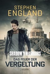 DAS FEUER DER VERGELTUNG (Shadow Warriors 3) - Stephen England - 9783958355873
