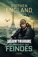 IM ANGESICHT DES FEINDES (Shadow Warriors 4) - Stephen England - 9783958357068
