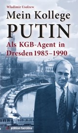 Mein Kollege Putin - Wladimir Usolzew - 9783958415003