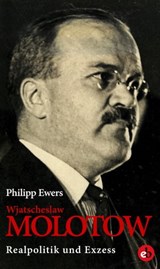 Wjatscheslaw Molotow - Philipp Ewers - 9783958415508