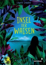 Insel der Waisen - Laurel Snyder - 9783958548503