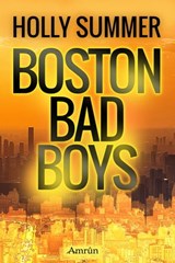 Boston Bad Boys - Holly Summer - 9783958691469
