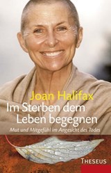 Im Sterben dem Leben begegnen - Joan Halifax - 9783958831155