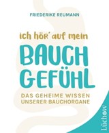 Ich hör' auf mein Bauchgefühl - Friederike Reumann - 9783958834385