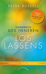 Handbuch des inneren Loslassens - Peter Russell - 9783958835559