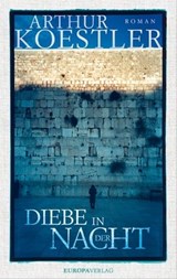 Diebe in der Nacht - Arthur Koestler - 9783958900684