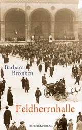 Die Feldherrnhalle - Barbara Bronnen - 9783958901131