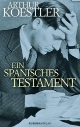 Ein spanisches Testament - Arthur Koestler - 9783958902206