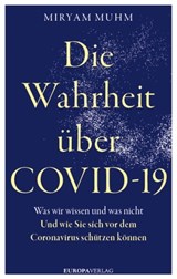 Die Wahrheit über Covid-19 - Miryam Muhm - 9783958903944