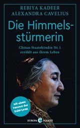 Die Himmelsstürmerin - Rebiya Kadeer ; Alexandra Cavelius - 9783958904675