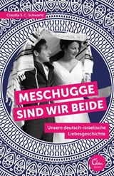 Meschugge sind wir beide - Claudia S. C. Schwartz - 9783959100823