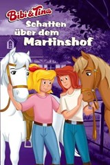 Bibi & Tina - Schatten über dem Martinshof - Markus Dittrich ; Vincent Andreas ; Christian Puille ; musterfrauen - 9783959182126