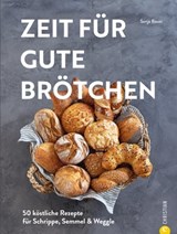 Zeit für gute Brötchen - Sonja Bauer - 9783959618281
