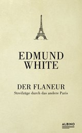 Der Flaneur - Edmund White - 9783959851855