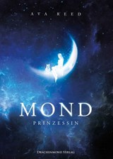 Mondprinzessin - Ava Reed - 9783959913171