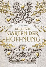 Der letzte Garten der Hoffnung - Liane Mars - 9783959915151