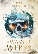 Die Wasserweber - Kai Meyer ; Christin Thomas - 9783959916790