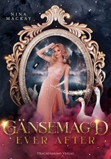 Gänsemagd ever after - Nina MacKay ; Marie Graßhoff - 9783959919968